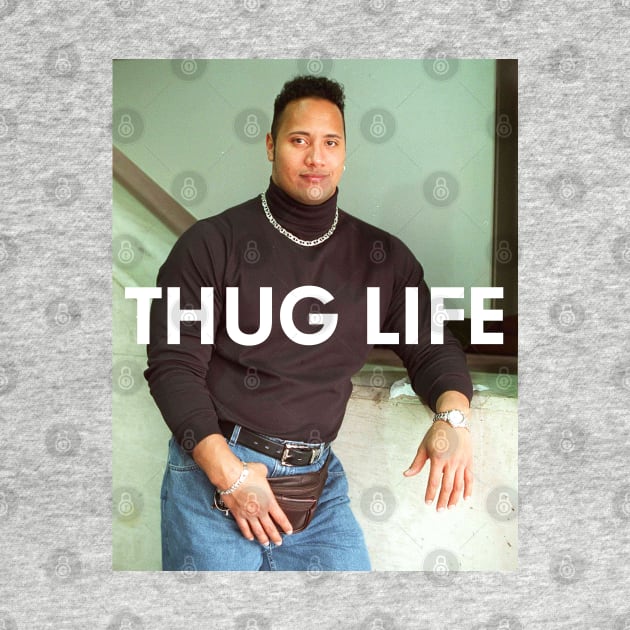 Thug Life (Dwayne Johnson) by fandemonium